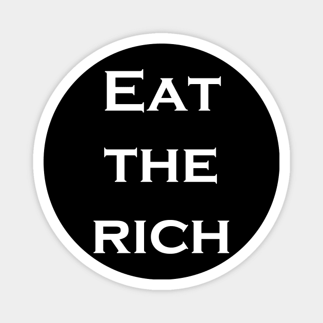 Eat The Rich Magnet by Scrap Heap Shop